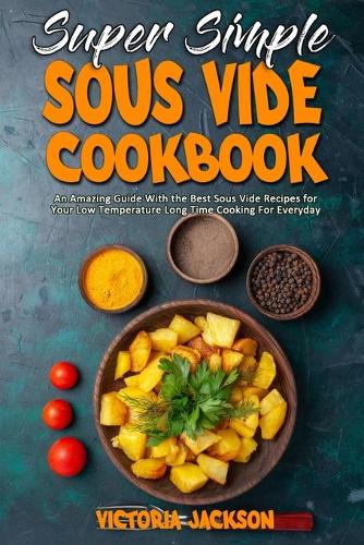 Super Simple Sous Vide Recipes