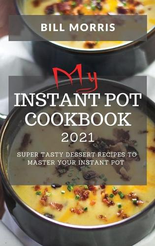 My Instant Pot Cookbook 2021