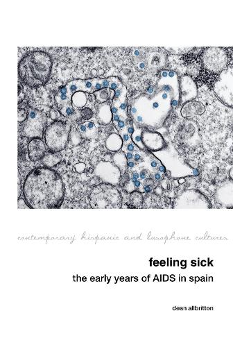 Feeling Sick: The Early Years of AIDS in Spain