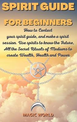 Spirit Guide for Beginners