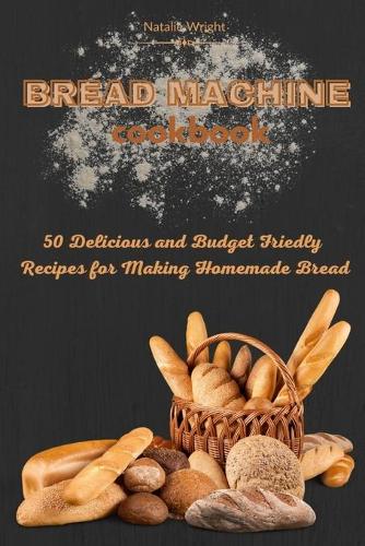Bread Machine Cookbook