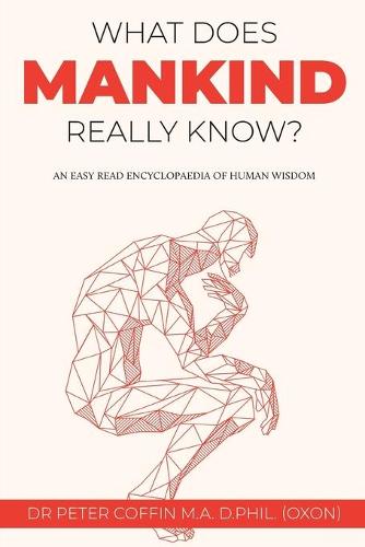 What Does Mankind Really Know?