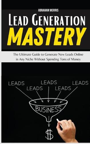 Lead Generation Mastery