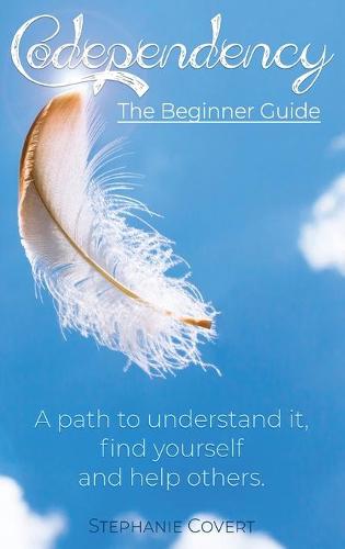 Codependency The Beginner Guide