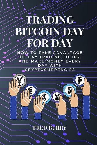 Trading bitcoin day for day