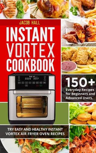 Instant Vortex Cookbook