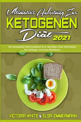 Ultimative Anleitung Zur Ketogenen Diat 2021