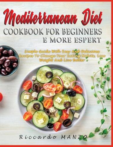 Mediterranean Diet Cookbook for Beginners and More Espert