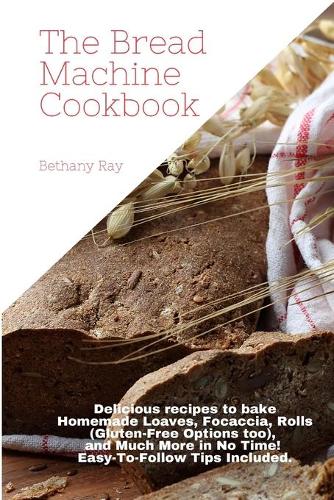 The Bread Machine Cookbook