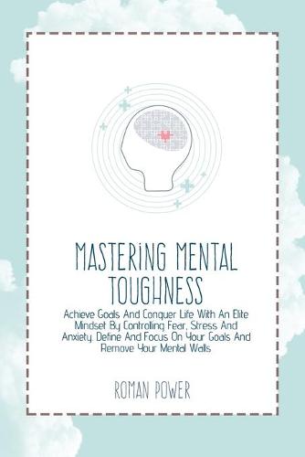 Mastering Mental Toughness