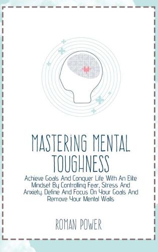 Mastering Mental Toughness