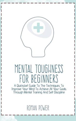 Mental Toughness For Beginners