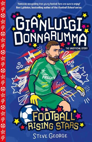 Football Rising Stars: Gianluigi Donnarumma