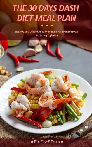 The 30 Day's Dash Diet Meal Plan