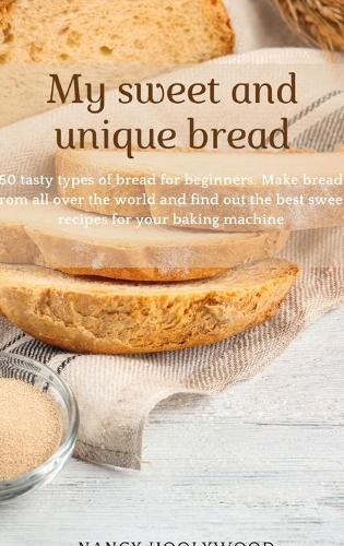 My sweet and unique bread