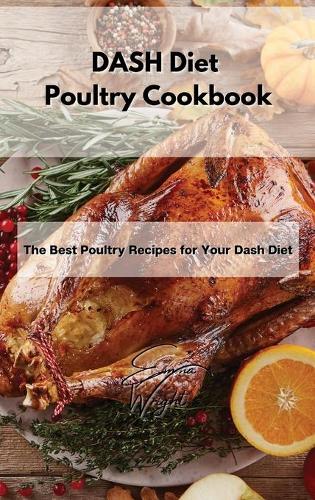 DASH Diet Poultry Cookbook