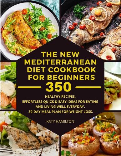 The New Mediterranean Diet Cookbook for Beginners