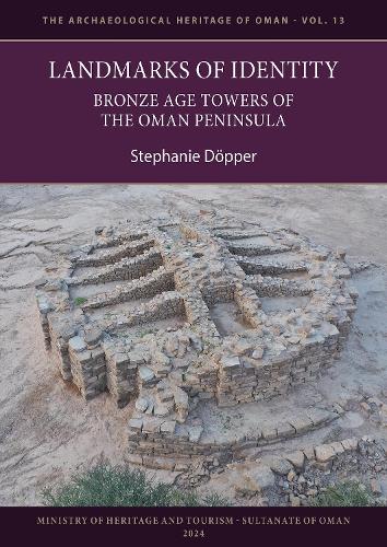 Landmarks of Identity: Bronze Age Towers of the Oman Peninsula