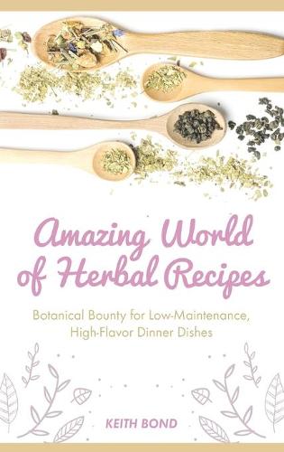 Amazing World of Herbal Recipes