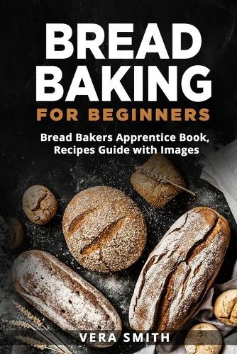 Bread Baking for Beginners