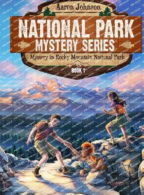 Mystery In Rocky Mountain National Park (National Park Mystery Series)