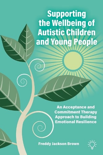 Supporting the Wellbeing of Autistic Children and Young People