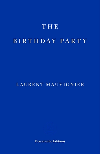 The Birthday Party by Laurent Mauvignier