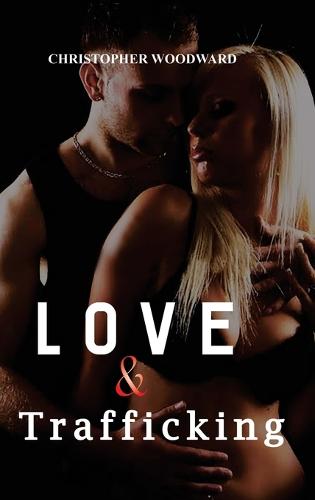 Love and Trafficking