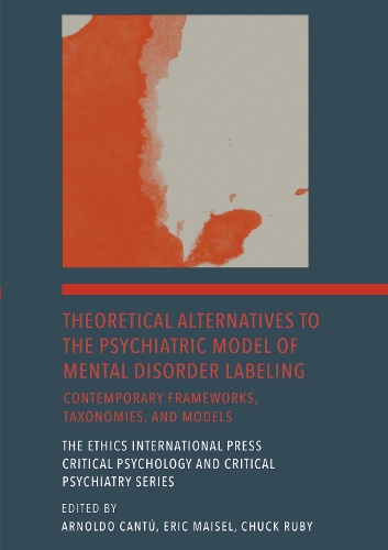 Theoretical Alternatives to the Psychiatric Model of Mental Disorder Labeling 1