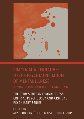 Practical Alternatives to the Psychiatric Model of Mental Illness 1