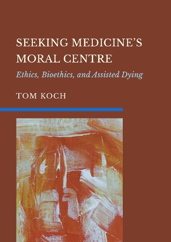 Seeking Medicine s Moral Centre