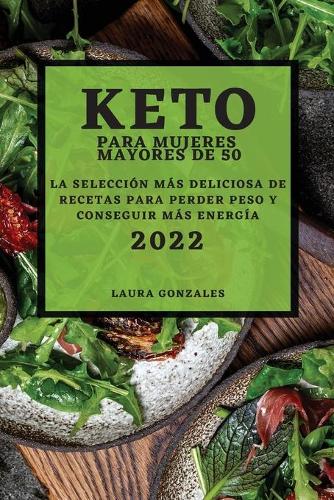 Keto Para Mujeres Mayores de 50 - Edicion 2022