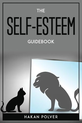 The Self-Esteem Guidebook