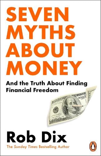 Seven Myths About Money by Rob Dix