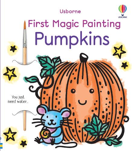 First Magic Painting Pumpkins by Abigail Wheatley