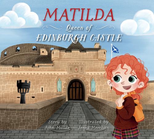Matilda – Queen of Edinburgh Castle