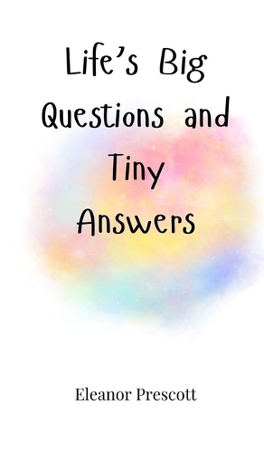 Life's Big Questions and Tiny Answers