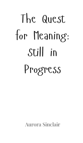 The Quest for Meaning