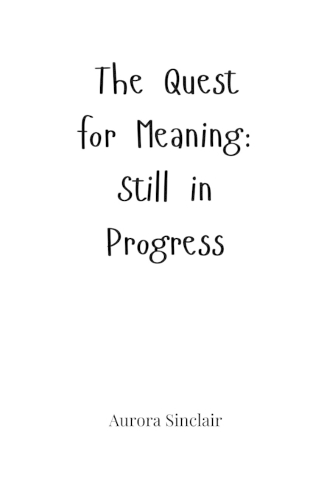 The Quest for Meaning