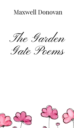 The Garden Gate Poems