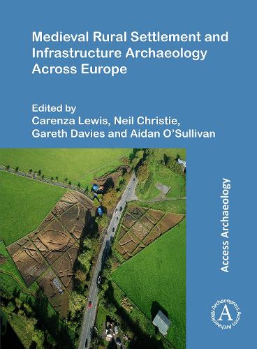Medieval Rural Settlement and Infrastructure Archaeology Across Europe