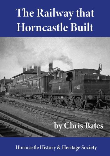 The Railway that Horncastle Built