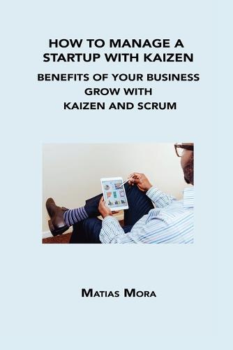 How to Manage a Startup with Kaizen