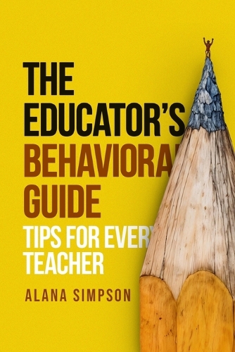 The Educator's Behavorial Guide