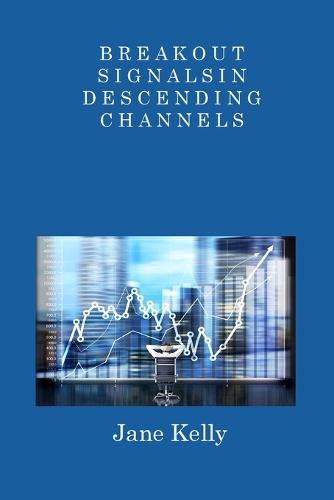 Breakout Signals in Descending Channels