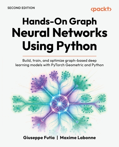Hands-On Graph Neural Networks Using Python