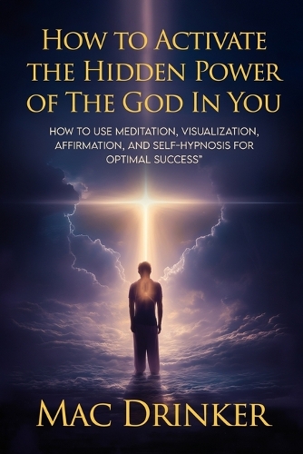 How to Activate The Hidden Power of God in You
