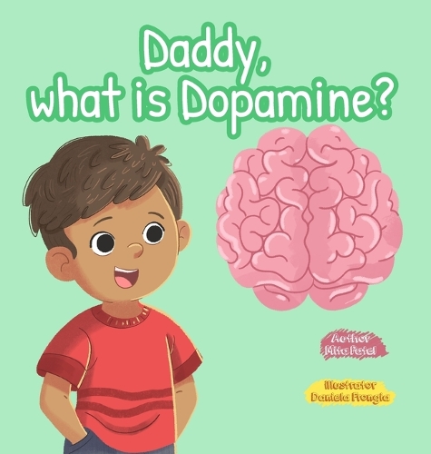 Daddy, What is Dopamine?