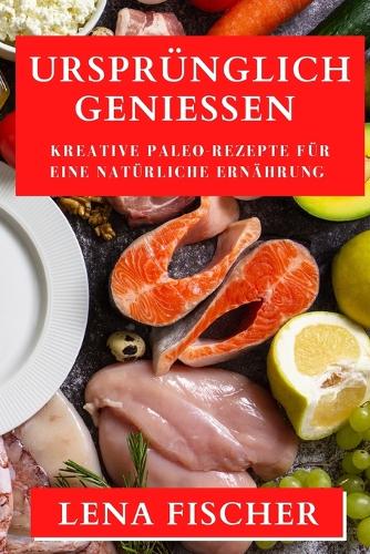 Ursprünglich Genießen