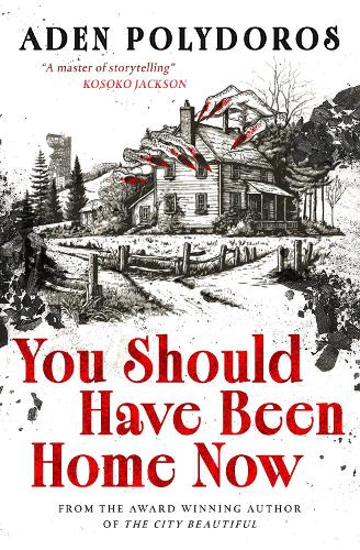 You Should Have Been Home Now